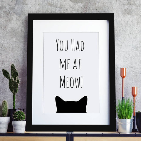 You Had Me At Meow Cat Print
