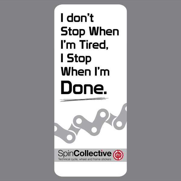 Top Tube Sticker (Stop When I'm Done) – spin collective
